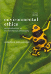 Environmental Ethics: An Introduction to Environmental Philosophy (Fifth Edition)