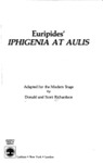 Euripides’ Iphigenia at Aulis by Donald Richardson and Scott Richardson
