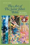 The Art of the Saint John's Bible: The Complete Reader's Guide by Susan Sink