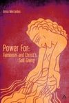 Power For: Feminism and Christ's Self-Giving by Anna Mercedes