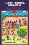 Madres, mentoras, mediadoras. Reconciliando espiritualidad y feminismo en la narrativa de escritoras latinoamericanas del Siglo XX