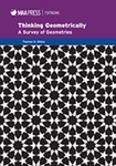 Thinking Geometrically: A Survey of Geometries by Thomas Q. Sibley