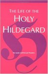 The Life of the Holy Hildegard