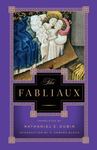 The Fabliaux: A New Verse Translation by Nathaniel E. Dubin