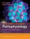 Study Guide for Pathophysiology: A Clinical Approach