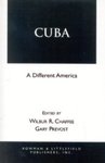 Cuba: A Different America by Wilber A. Chaffee and Gary Prevost