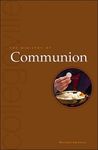 The Ministry of Communion by Michael Kwatera OSB