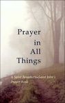 Prayer in All Things : A Saint Benedict's, Saint John's Prayer Book by Kate E. Ritger and Michael Kwatera OSB