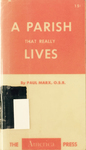 A Parish that Really Lives by Paul Marx OSB