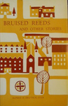 Bruised Reeds and Other Stories