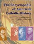 The Encyclopedia of American Catholic History by Aaron Raverty OSB, Michael Glazier, and Thomas J. Shelley