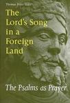 The Lord's Song in a Foreign Land: The Psalms as Prayer