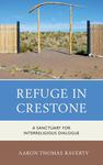 Refuge in Crestone: A Sanctuary for Interreligious Dialogue by Aaron Thomas Raverty OSB