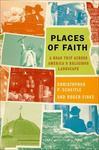 Places of Faith: a Road Trip Across America's Religious Landscape by Christopher Scheitle and Roger Finke