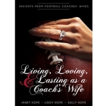 Living, Loving, and Lasting as a Coach’s Wife: Insights From Football Coaches’ Wives