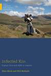 Infected Kin: Orphan Care and AIDS in Lesotho by Ellen Block and Will McGrath