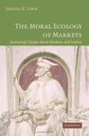 The Moral Ecology of Markets : Assessing Claims About Markets and Justice
