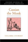 Cassian the Monk by Columba Stewart OSB