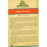 The Word in Worship : Preaching in a Liturgical Context by William Skudlarek OSB