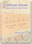 Canticum Novum: Gregorian Chant for Today's Choirs