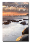 Approaching God : the Way of Abraham Joshua Heschel by John C. Merkle