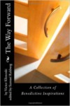 The Way Forward: A Collection of Benedictine Inspirations by Victor J. Klimoski