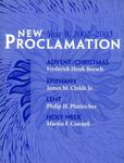 New Proclamation: Year B, 2002-2003, Advent through Holy Week by Frederick Houk Borsch, James M. Childs, Philip H. Pfatteicher, and Martin F. Connell